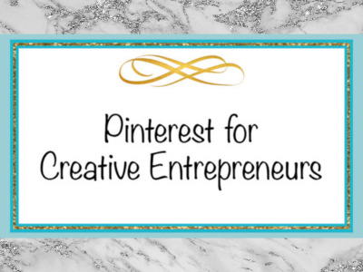 Pinterest for Creative Entrepreneurs